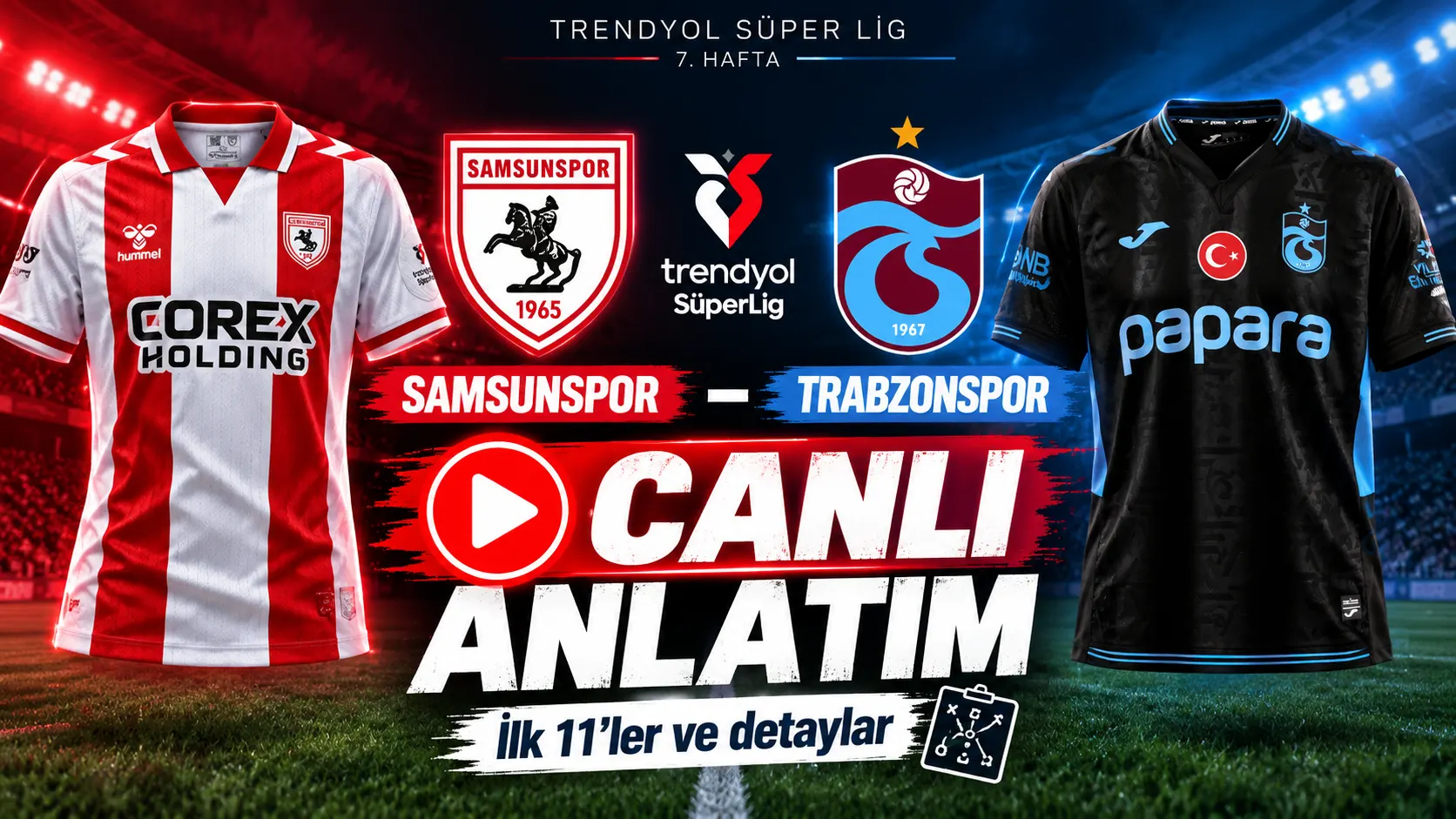 Samsunspor - Trabzonspor karşılaşması Yeni 19 Mayıs'ta saat 16.00'da