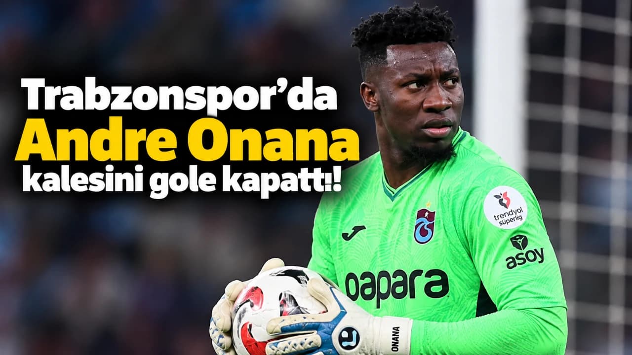 Onana iki maçta kalesini gole kapattı