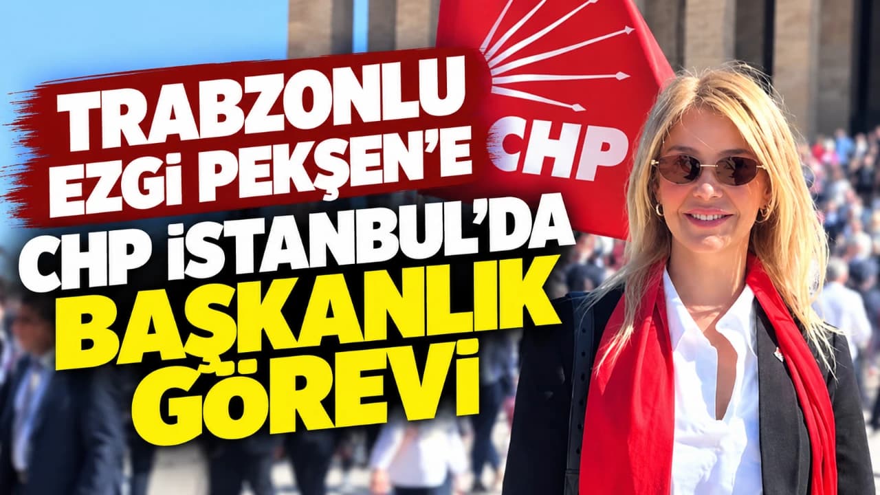 Ezgi Pekşen İstanbul CHP Kadın Kolları Başkanı oldu