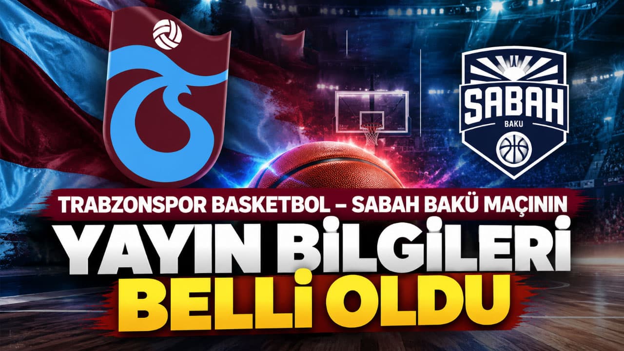 Trabzonspor, Basketbol Şampiyonlar Ligi'nde Sabah Bakü'yü ağırlıyor