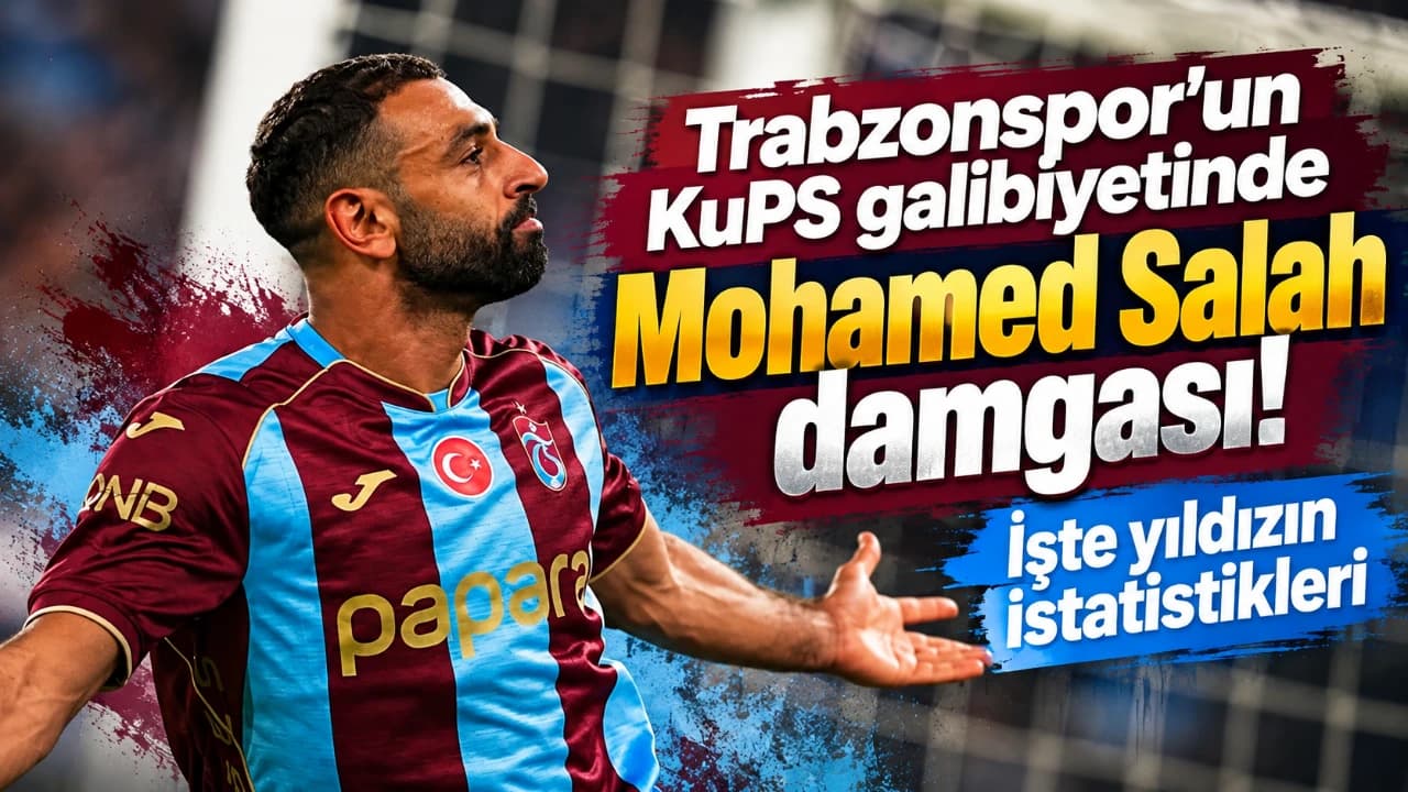 Mohamed Salah, 1 gol ve 1 asistle Trabzonspor'un KuPS zaferinde öne çıktı