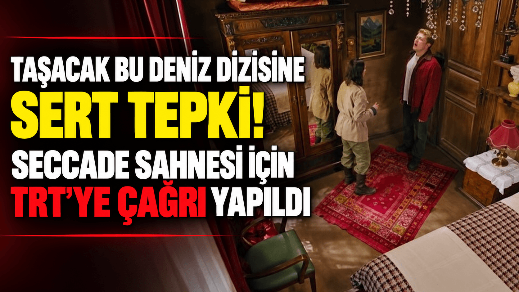Taşacak Bu Deniz dizisindeki seccade sahnesine tepkiler: TRT ve yapımcılardan açıklama istendi