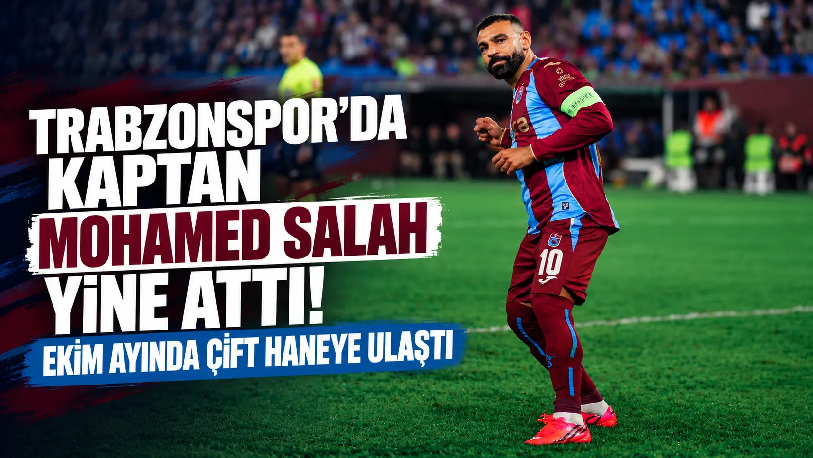 Mohamed Salah, Hearts karşısında ağları sarstı; Trabzon formasıyla çift haneye ulaştı