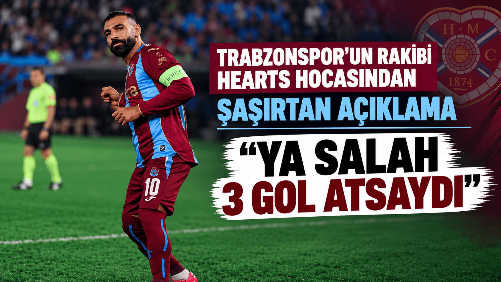 Hearts teknik direktöründen şaşırtan tercih: Rogers Mato'yu Salah için sol bekte oynattım