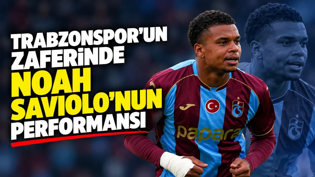 Saviolo’nun istatistikleri Trabzonspor galibiyetinde öne çıktı