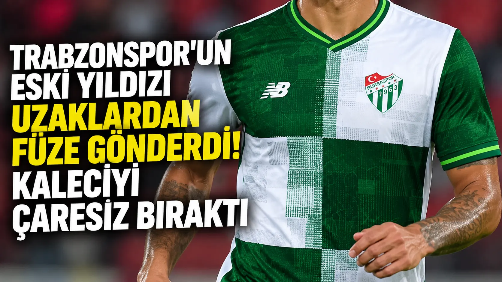 Lewis Baker'dan uzaktan müthiş vuruş, Bursaspor 4-2 kazandı