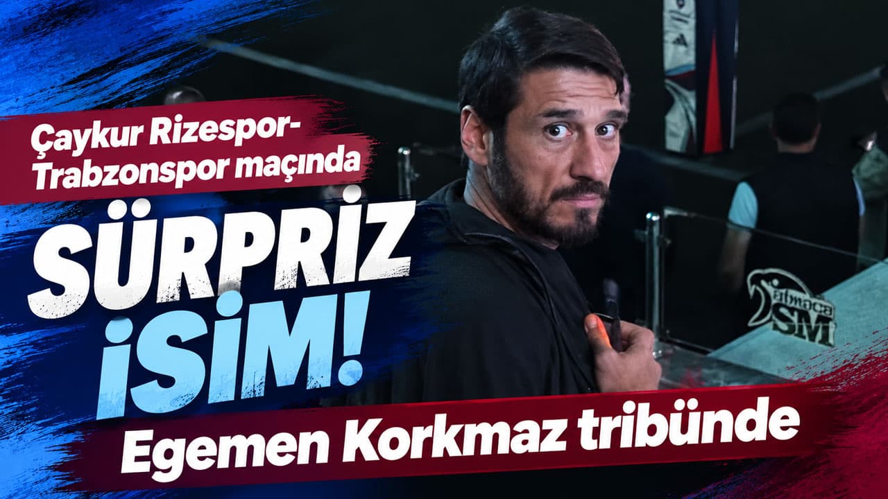 Eski kaptan Egemen Korkmaz, Rize-Trabzon derbisini tribünden izledi