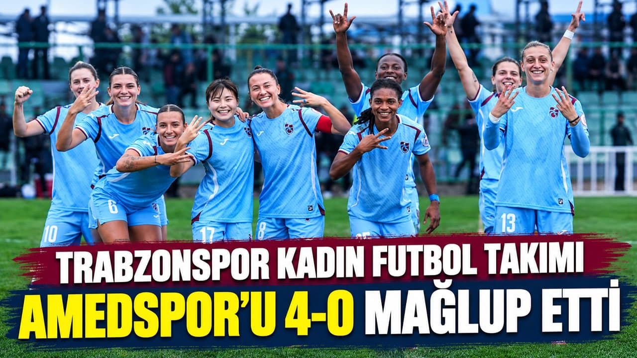 Trabzonspor Kadın, Amed deplasmanından 4-0 galibiyetle döndü