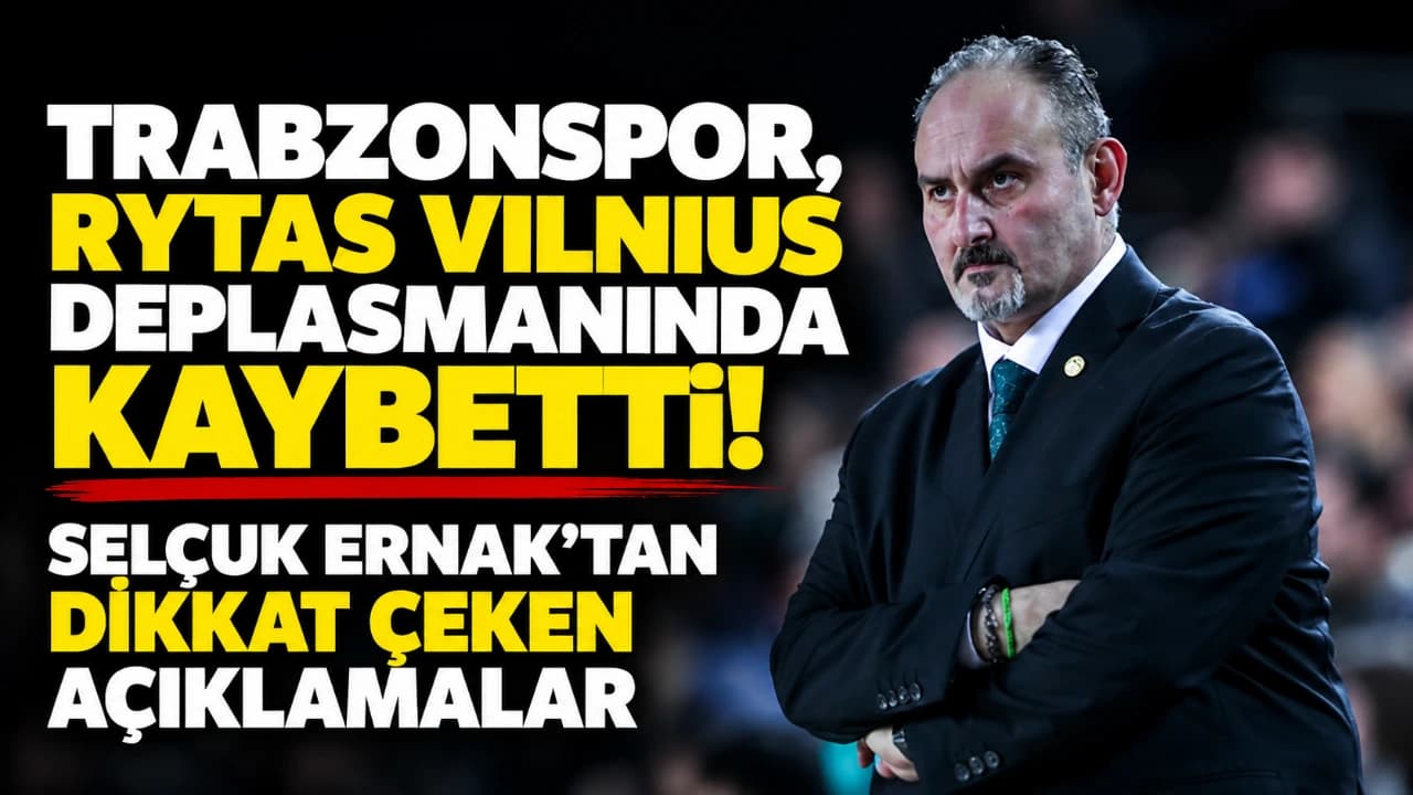 Trabzonspor, Rytas Vilnius deplasmanında 97-81 yenildi