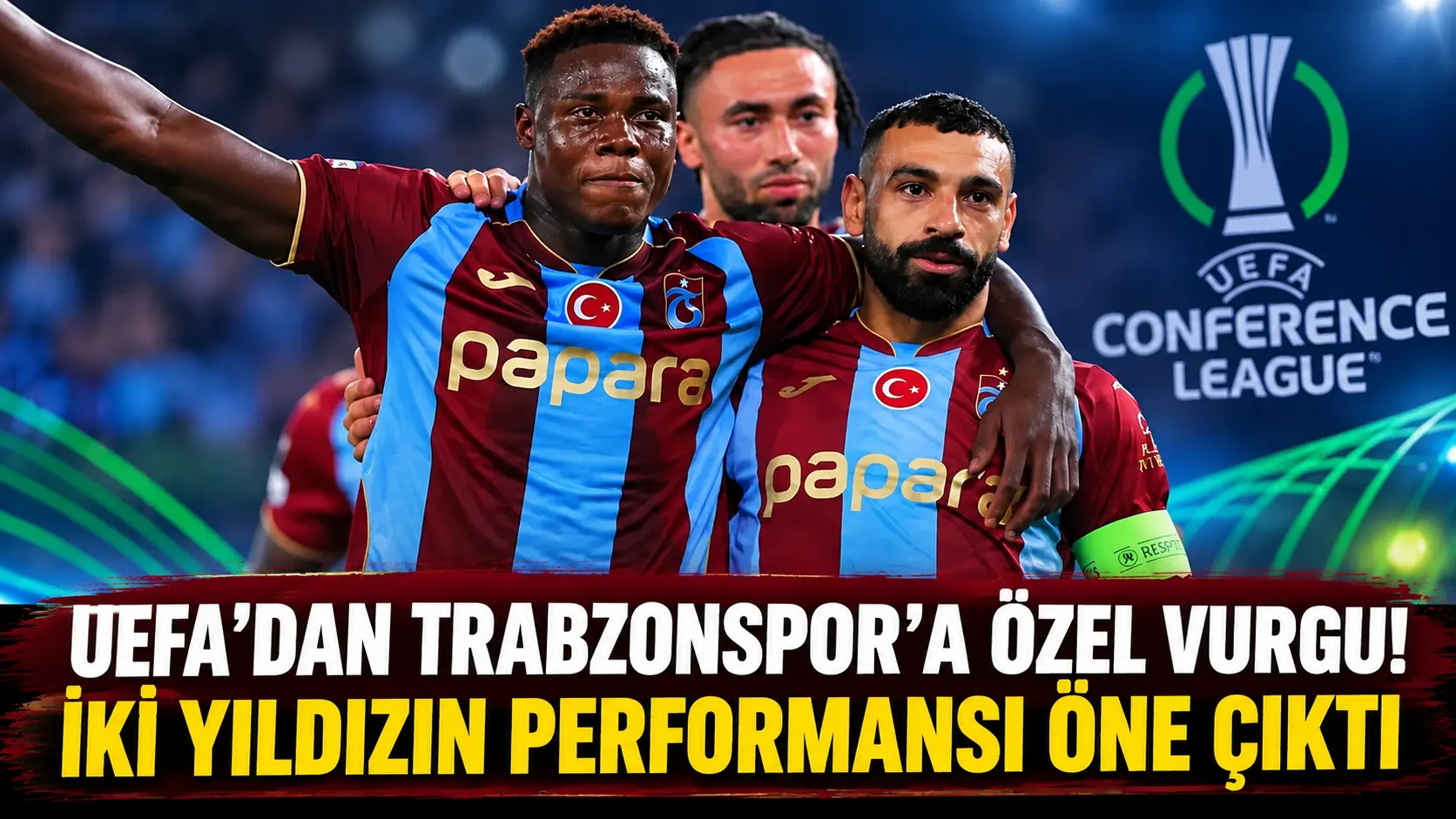 UEFA, Trabzonspor'un hücum gücünü vurguladı: Salah ve Djú öne çıktı