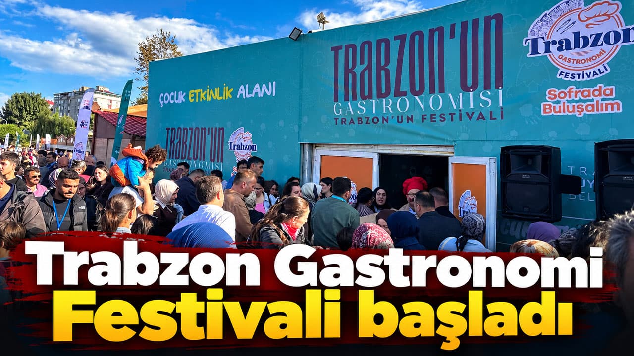 Trabzon Gastronomi Festivali Yenimahalle’de kapılarını açtı